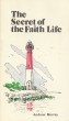 The Secret of the Faith Life