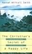The Christian's Secret to the Happy Life