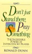 Don't Just Stand There, Pray Something