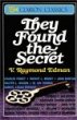 They Found the Secret